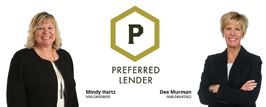 Preferred Lenders Mindy Hartz and Dee Murman