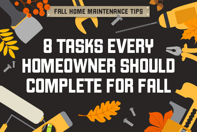 Image of fall background stating "8 Tasks Every Homeowner Should Complete for fall."
