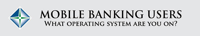 Image of Northwest Bank logo stating mobile banking users, what operating browser are you on?